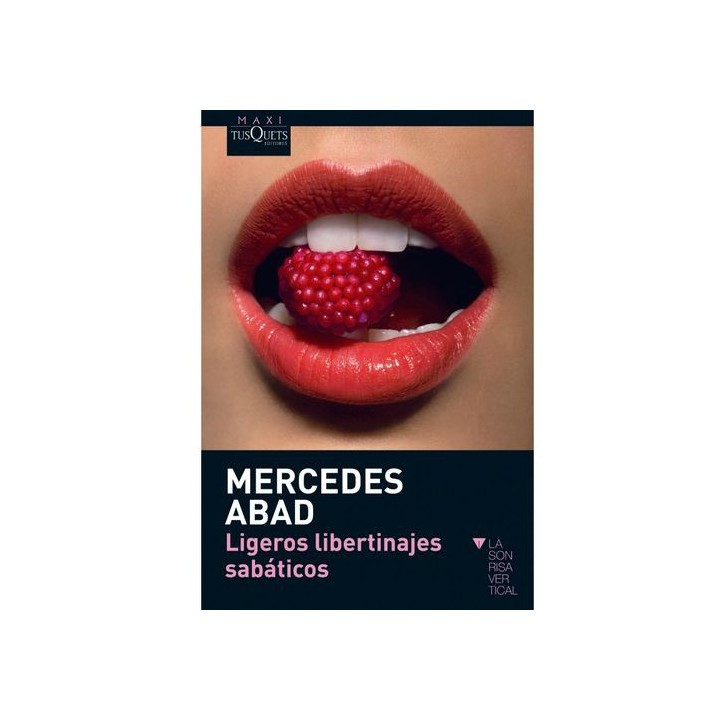 MERCEDES ABAD- LIGEROS LIBERTINAJES SABÁTICOS