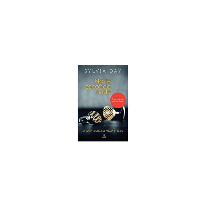 NO TE ESCONDO NADA SYLVIA DAY (NOVELA)