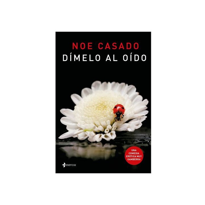 DÍMELO AL OIDO (NOVELA ERÓTICA) NOE CASADO