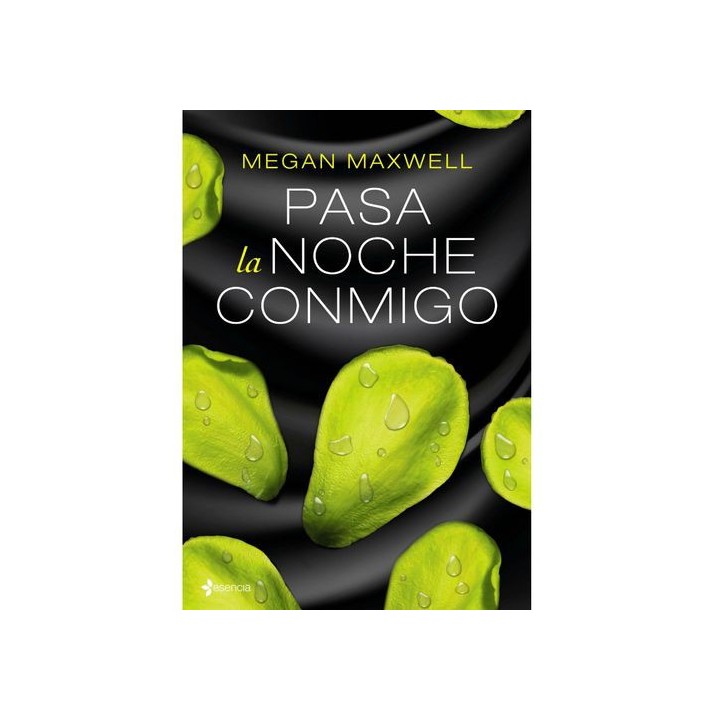 PASA LA NOCHE CONMIGO - MEGAN MAXWELL