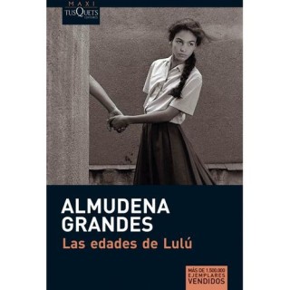 LAS EDADES DE LULÚ ALMUDENA GRANDES